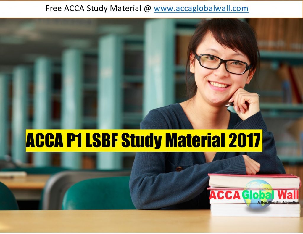 ACCA P1 LSBF Study Material 2017 ACCA GLOBAL WALL