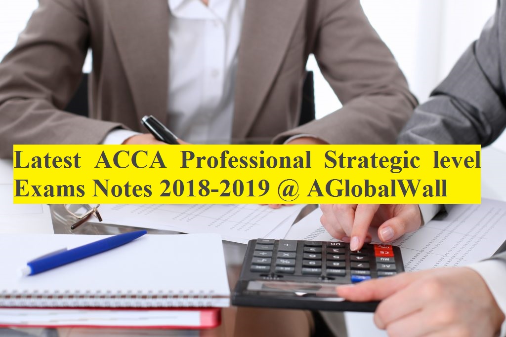 Latest ACCA Professional Strategic level Exams Notes 2018-2019