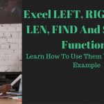 How to use Right, Left and Mid Functions in Excel