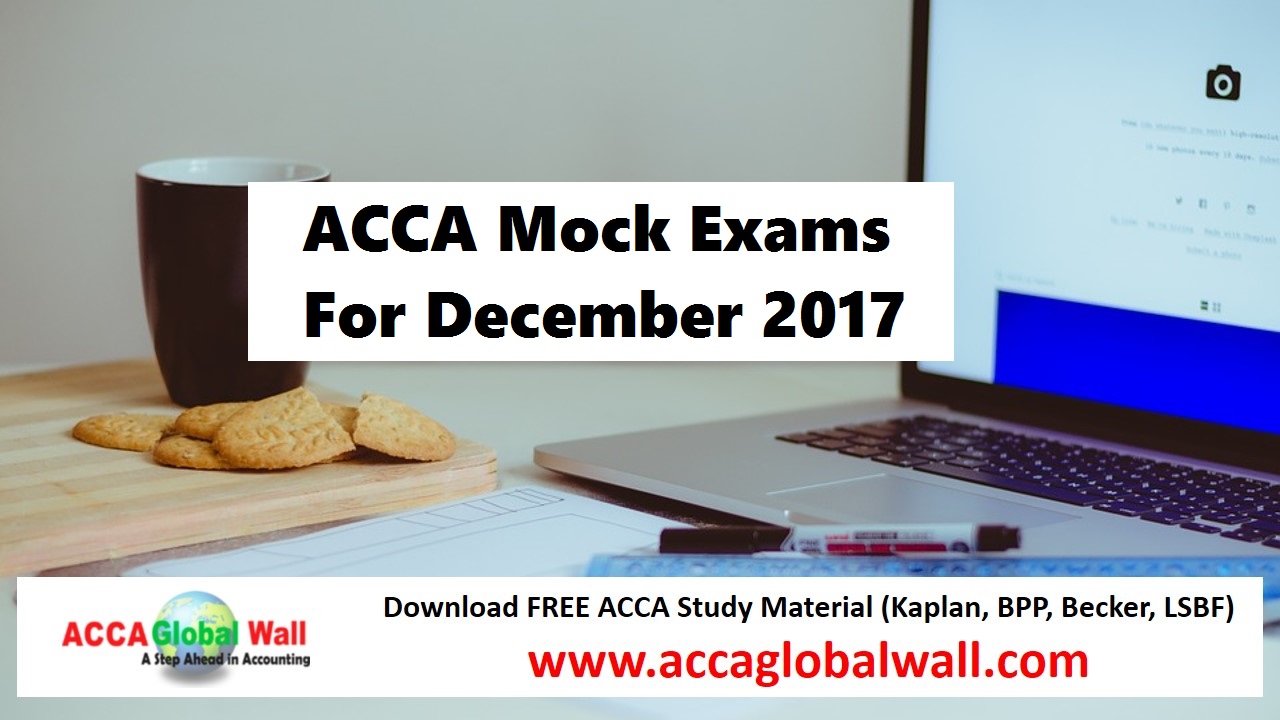 ACCA Mock Exams For December 2017