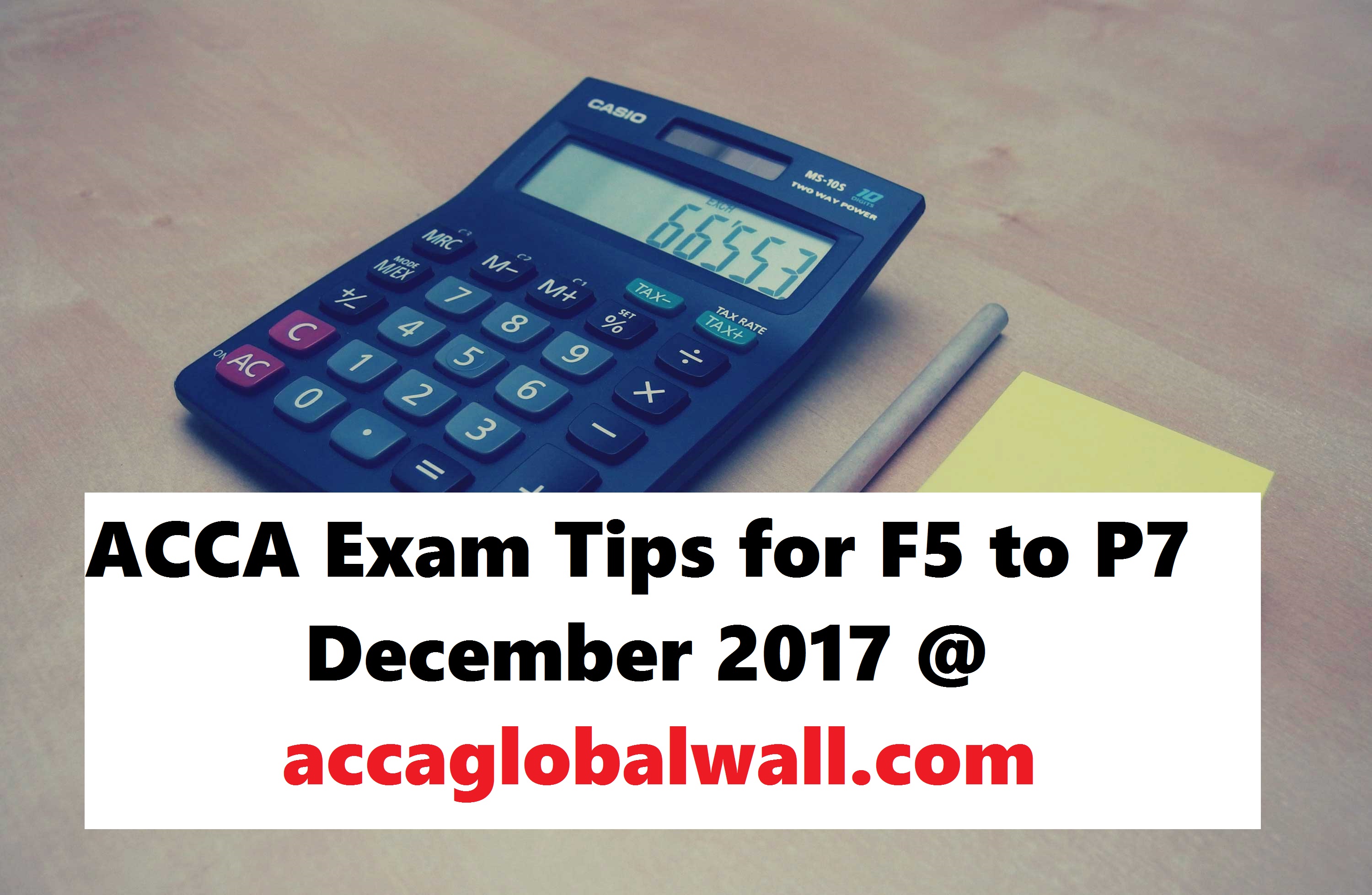 ACCA Exam Tips for F5 to P7 December 2017
