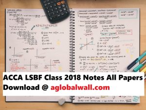ACCA LSBF Class 2018 Notes All Papers Download